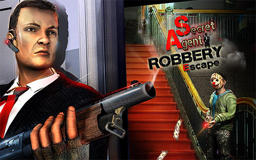 Secret agent: Robbery escape poster