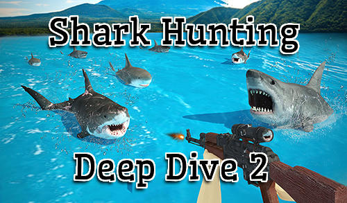 Shark hunting 3D: Deep dive 2 poster