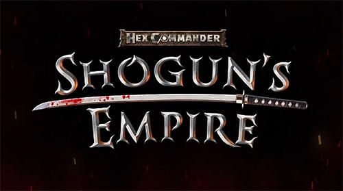 Shogun's empire: Hex commander poster