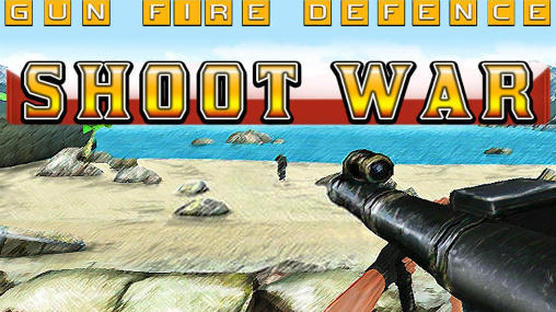 Shoot war: Gun fire defense poster