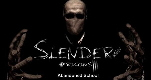 Slender man origins 3: Abandoned school poster