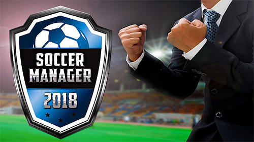 Soccer manager 2018 poster
