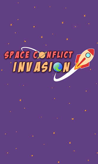 Space conflict: Invasion poster