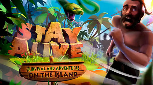 Stay alive: Survival and adventures on the island poster