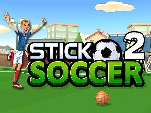 Stick soccer 2 poster
