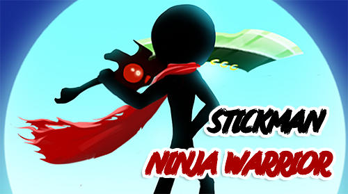 Stickman ninja warrior 3D poster