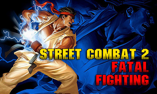 Street combat 2: Fatal fighting poster