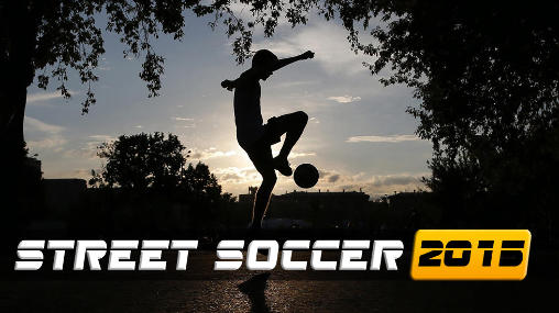 Street soccer 2015 poster