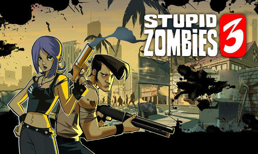 Stupid zombies 3 poster