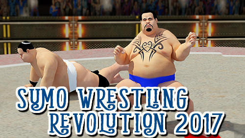 Sumo wrestling revolution 2017: Pro stars fighting poster