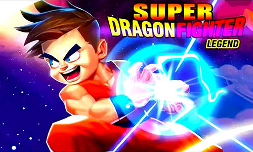 Super dragon fighter legend poster