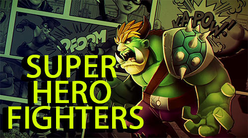 Super hero fighters poster