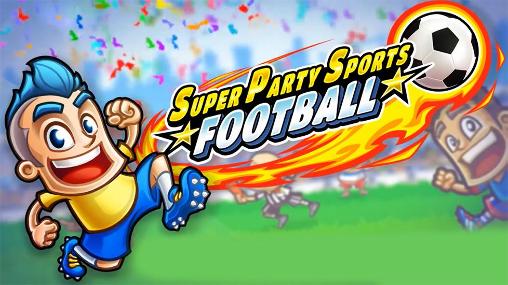 Super party sports: Football premium poster
