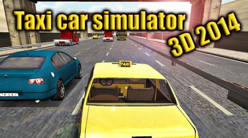 Taxi car simulator 3D 2014 poster