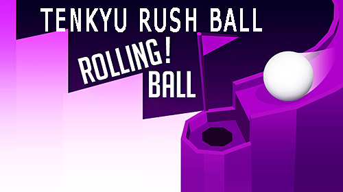 Tenkyu rush ball: Rolling ball 3D poster