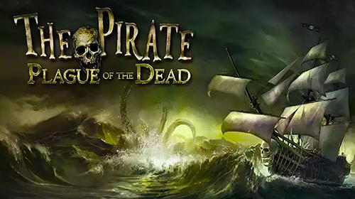The pirate: Plague of the dead poster