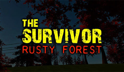 The survivor: Rusty forest poster