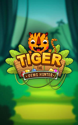 Tiger: The gems hunter match 3 poster