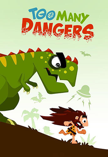 Too many dangers poster