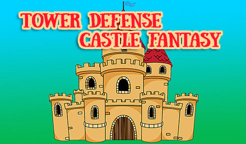 Tower defense: Castle fantasy TD poster