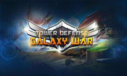 Tower defense: Galaxy war poster