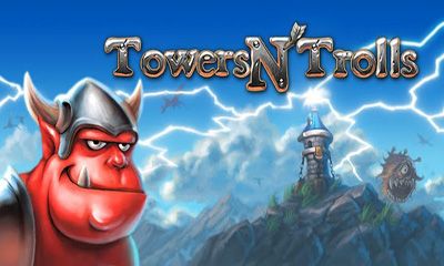 [Game Android] Towers N’ Trolls