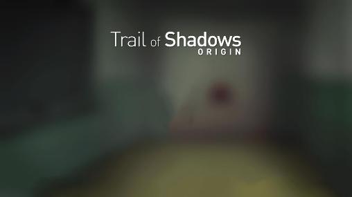 Trail of shadows: Origin poster