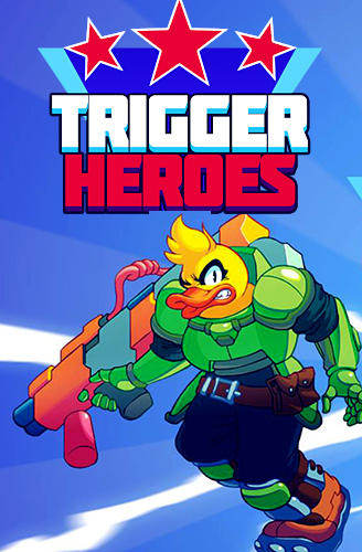 Trigger heroes poster
