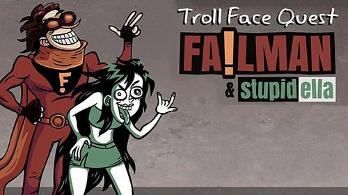 Troll face quest: Stupidella and Failman poster