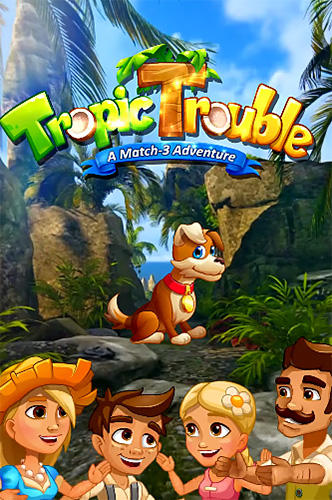 Tropic trouble: A match 3 adventure builder poster