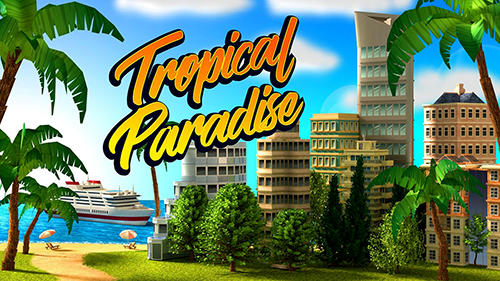 [Game Android] Tropical paradise: Town island. City building sim