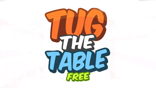 Tug the table poster