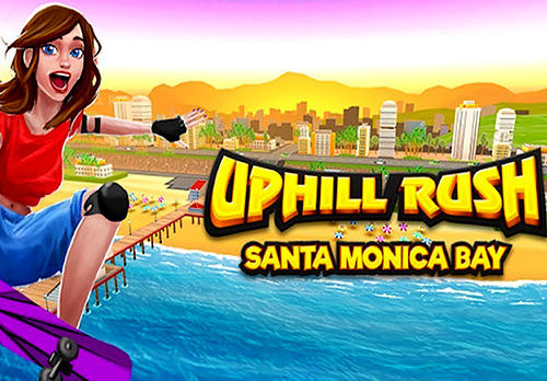 Uphill rush Santa Monica Bay poster
