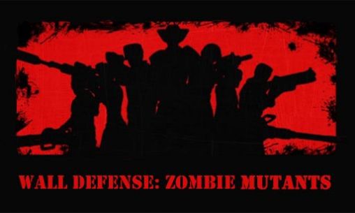 Wall defense: Zombie mutants poster