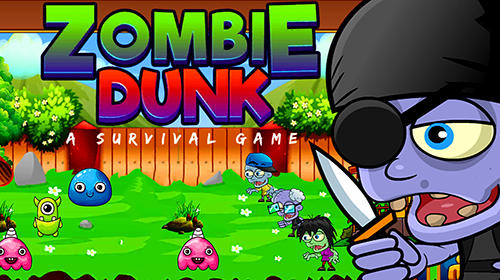 Zombie dunk: A survival game poster