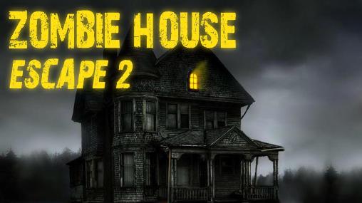 Download game Zombie house: Escape 2 free | 9LifeHack.com