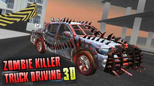 Zombie killer: Truck driving 3D poster