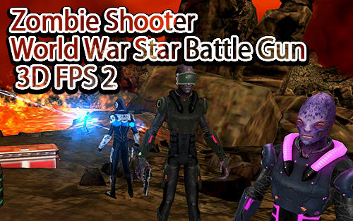 Zombie shooter world war star battle gun 3D FPS 2 poster