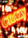 Download mobile theme Animated I Am Crazy 4 You