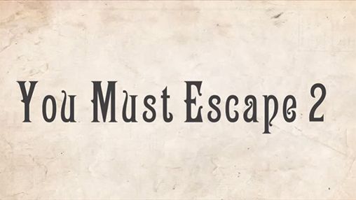 You must escape 2 capture d'écran 1