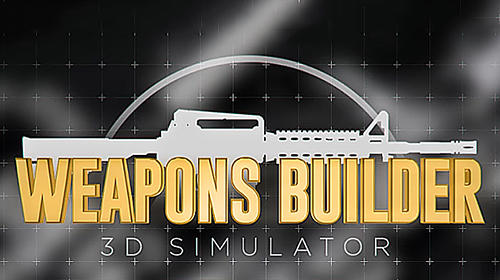 Weapons builder 3D simulator captura de tela 1