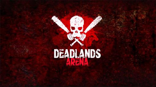 Deadlands arena скріншот 1