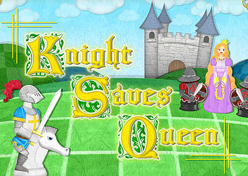 Knight saves queen screenshot 1