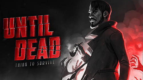 Until dead: Think to survive for iPhone