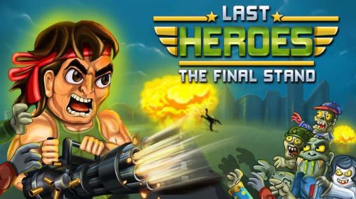 Last heroes: The final stand скриншот 1