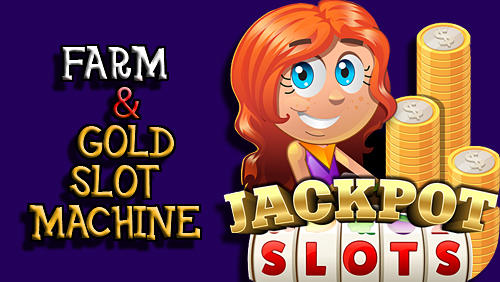 Farm and gold slot machine: Huge jackpot slots game capture d'écran 1