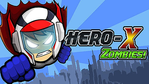Hero-X: Zombies! captura de tela 1