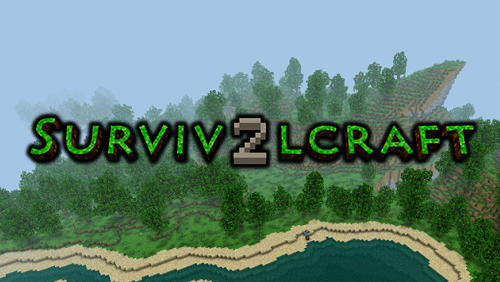 Survivalcraft 2 Download APK for Android (Free) | mob.org