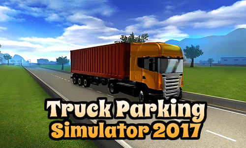 Truck parking simulator 2017 captura de pantalla 1