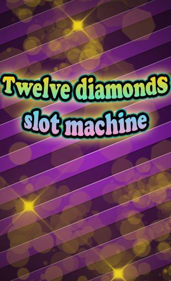 Twelve diamonds: Slot machine capture d'écran 1